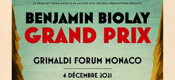 Retrouver Benjamin Biolay au Grimaldi Forum Monaco